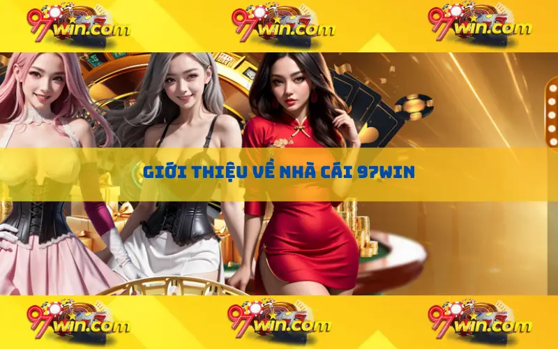 Giới thiệu về nhà cái 97win