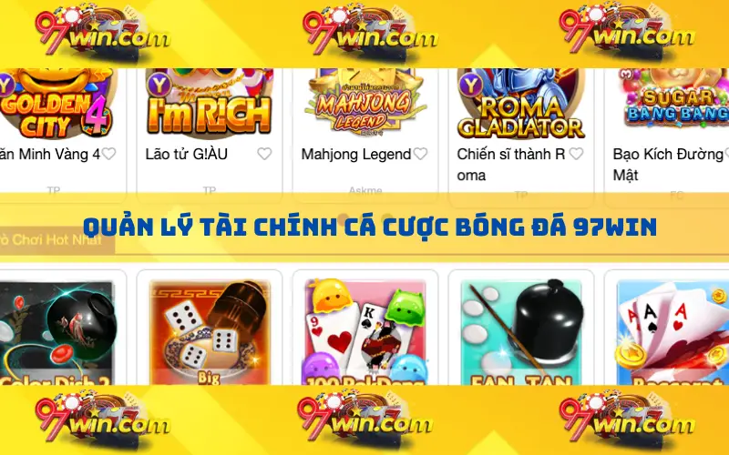 Quản lý tài chính cá cược bóng đá 97win